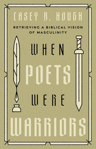 When Poets Were Warriors