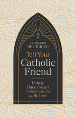 Tell your Catholic Friend