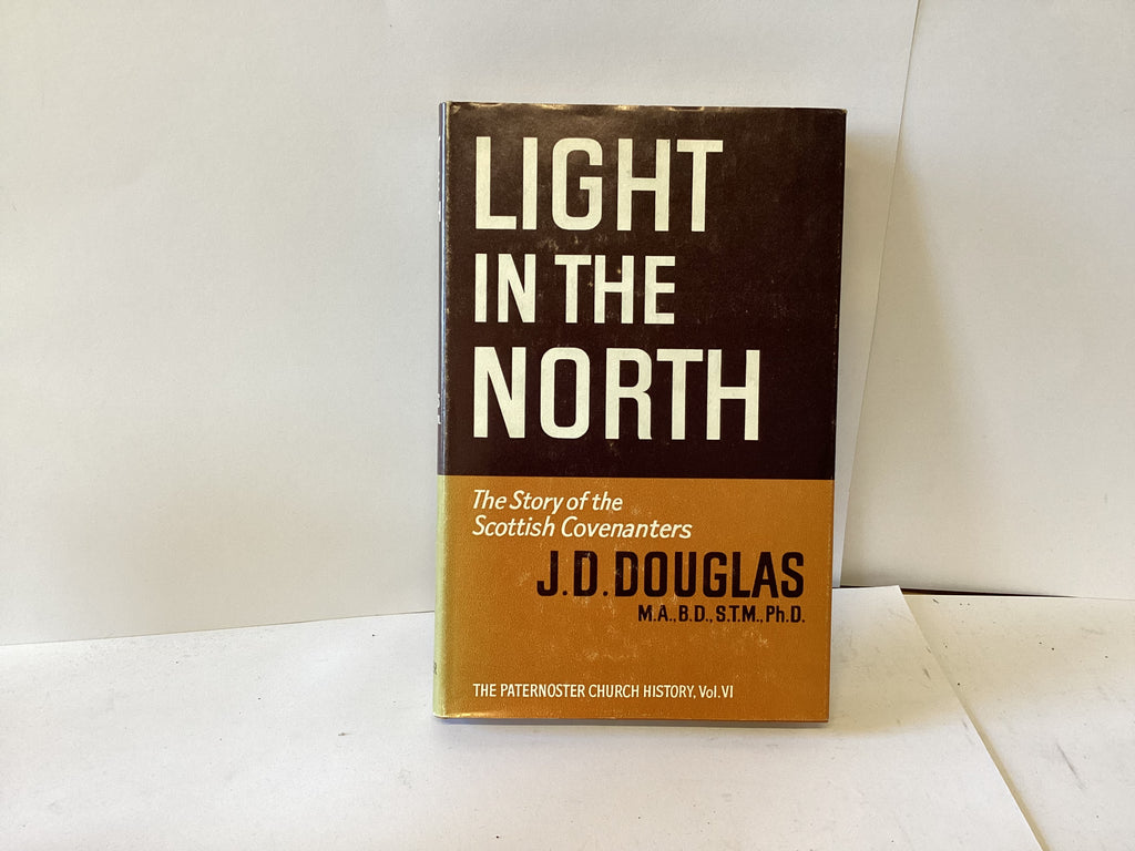 Light in the North: The Story of the Scottish Covenanters (John Gowan Collection)