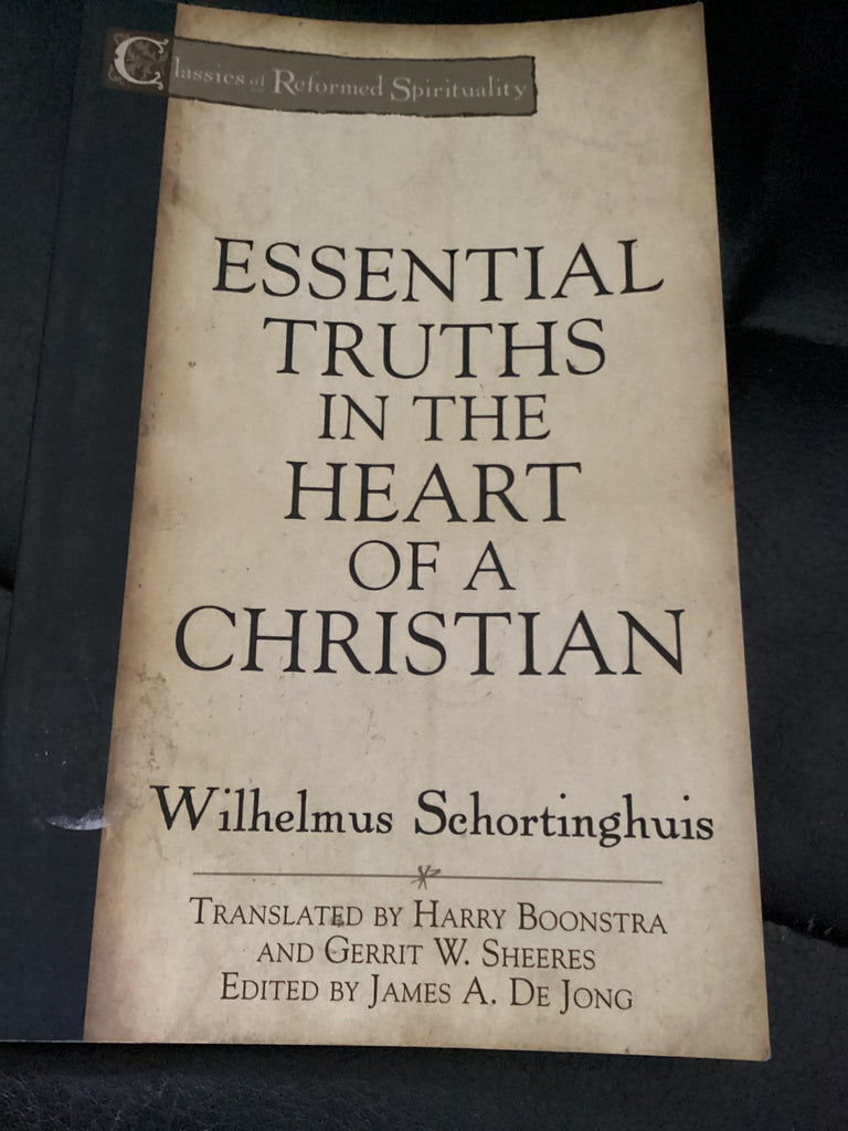 Essential Truths in the Heart of a Christian (Used Copy)