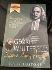 George Whitefield: Supreme Among Preachers (Used Copy)