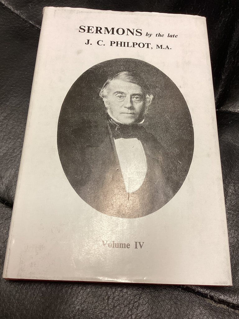 J. C. Philpot Sermons Volume 4 (Used Copy)