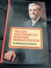The Life and Letters of Benjamin Morgan Palmer (Used Copy)