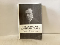 The Gospel of Sovereign Grace (The John Gowan Collection)