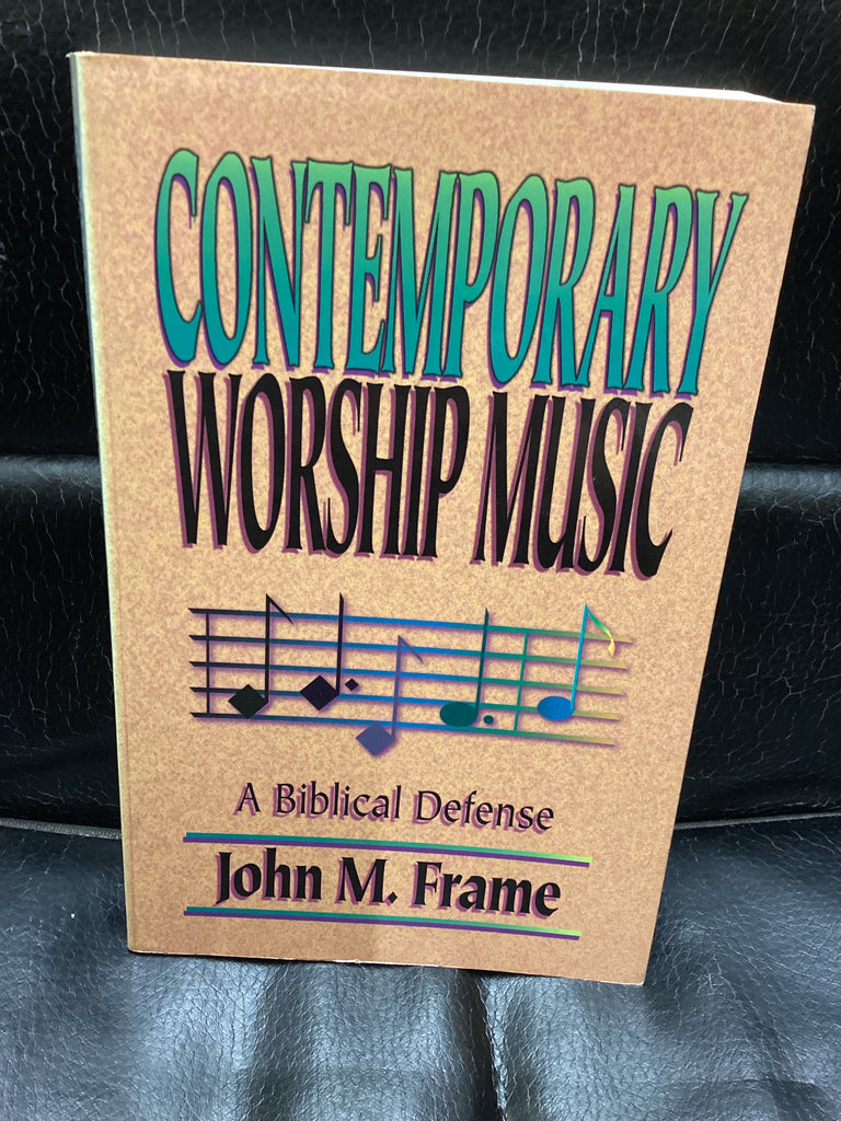 Contemporary Worship Music - A Biblical Defense (Used Copy)