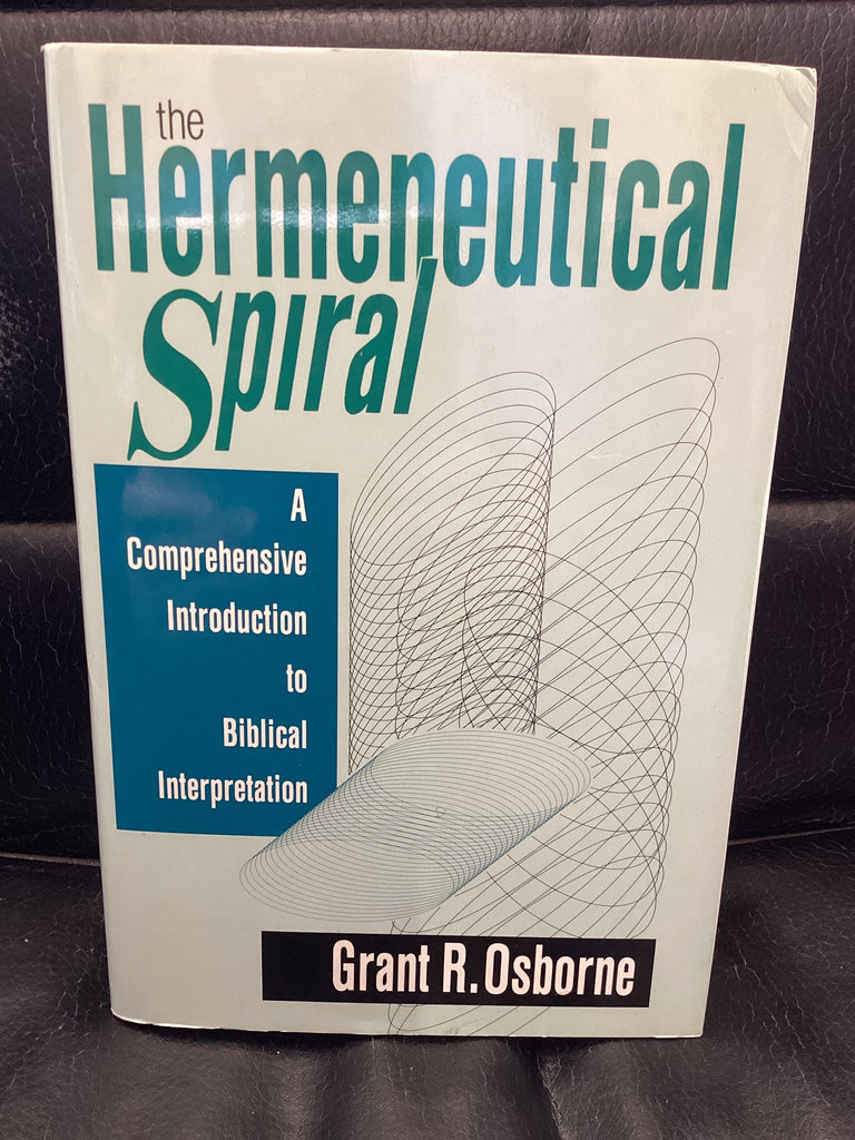 The Hermeneutical Spiral (Used Copy)