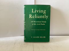 Living Reliantly A Devotional Study of Psalm 23 (The John Gowan Collection)