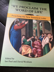 We Proclaim The Word of Life - Preaching the New Testament Today (Used Copy)