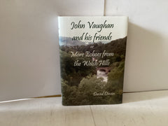 John Vaughan and his Friends or More Echoes from the Welsh Hills (The John Gowan Collection)