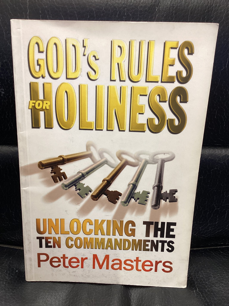 God's Rules for Holiness Unlocking the Ten Commandments (Used Copy)