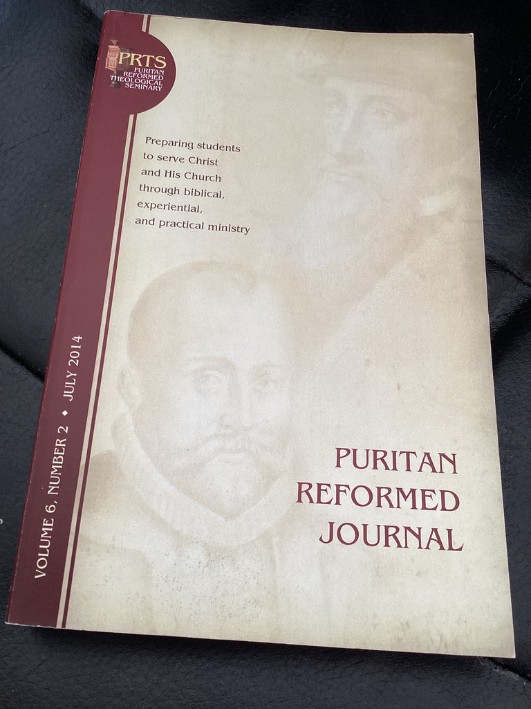 Puritan Reformed Journel: Vol.6 No.2 July 2014 (Used Copy)