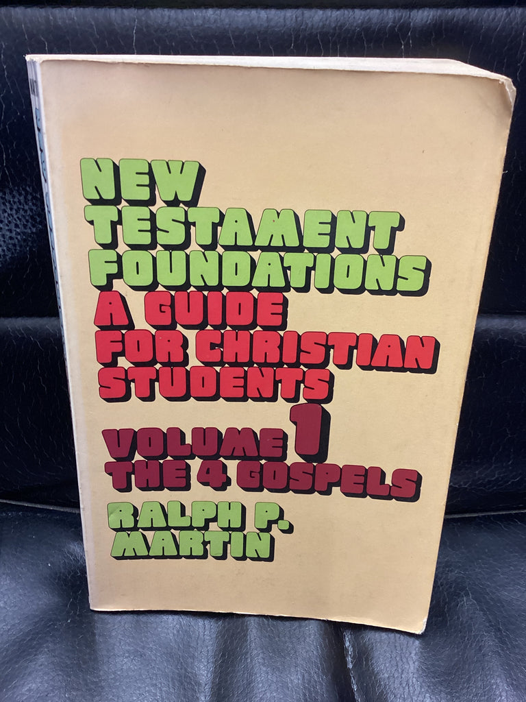 New Testament Foundations; Volume 1, The 4 Gospels (Used Copy)
