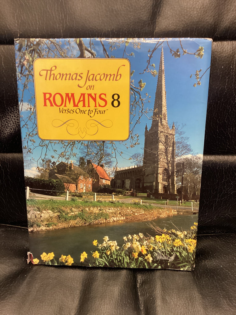Thomas Jacomb on Romans 8 Verses 1-4 (Used Copy)