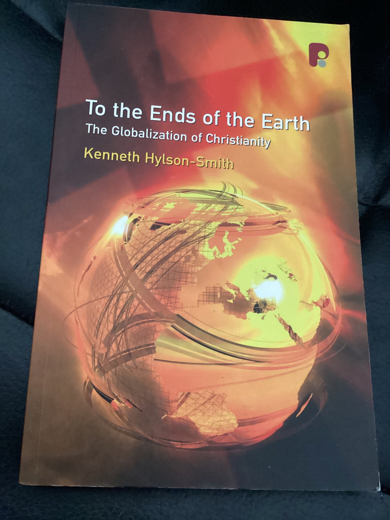 To the Ends of the Earth: The Globalization of Christianity (Used Copy)