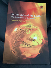 To the Ends of the Earth: The Globalization of Christianity (Used Copy)
