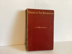 Heroes of the Reformation: John Calvin (John Gowan Collection)
