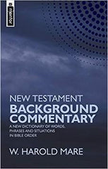 New Testament Background Commentary: A New Dictionary of Words, Phrases and Situations in Bible Order