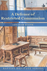 A Defence of Restricted Communion