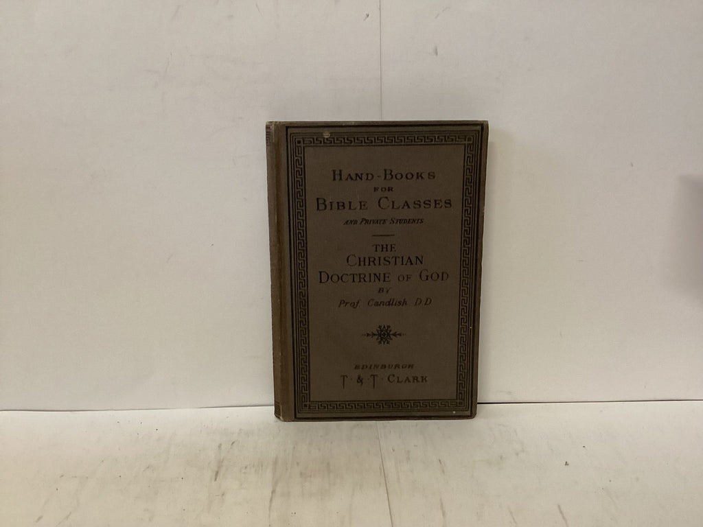 The Christian Doctrine of God (The John Gowan Collection)