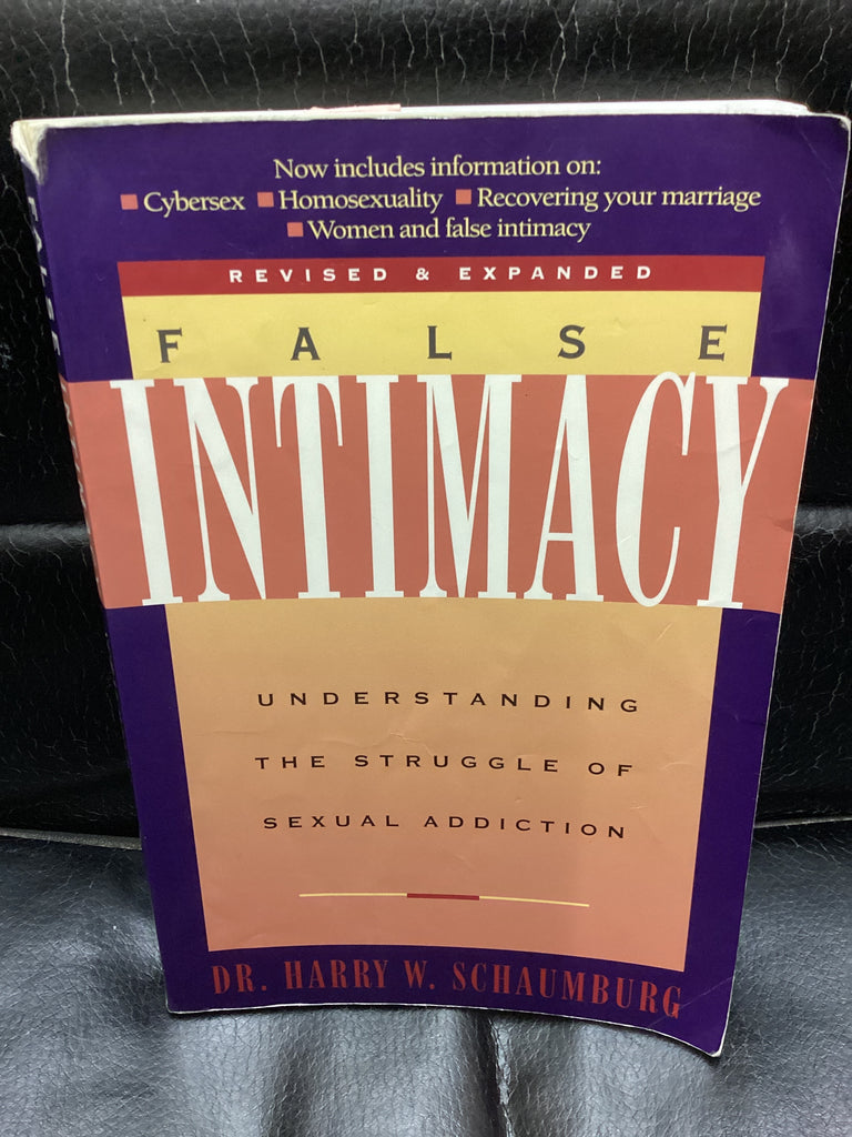 False Intimacy - Understanding The Struggle of Sexual Addiction (Used Copy)