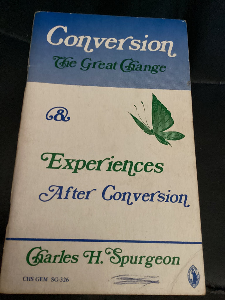 Conversion The Great Change and Experiences After Conversion (Used Copy)