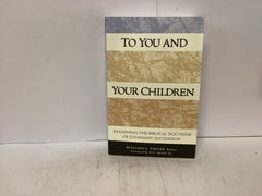 To You and Your Children (The John Gowan Collection)
