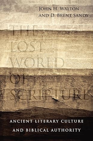 The Lost World of Scripture