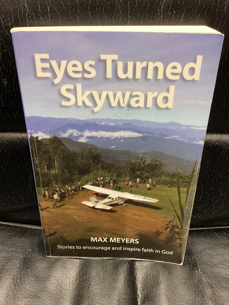 Eyes Turned Skyward - Stories to encourage and inspire faith in God (Used Copy)
