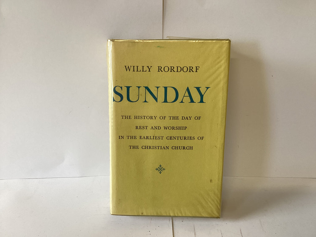 Sunday: The History of the Day of Rest and Worship