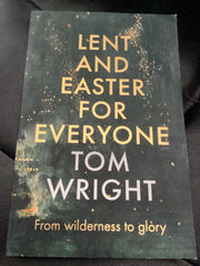 Lent and Easter For Everyone - From Wilderness to Glory (Used Copy)