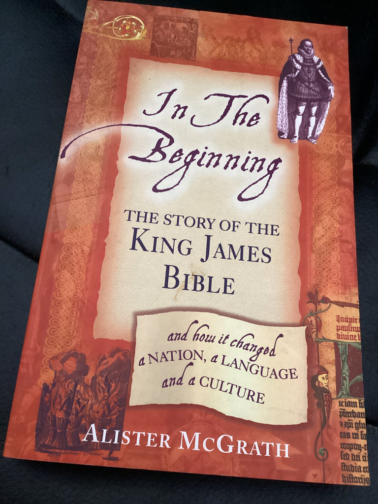 In the Beginning: The story of the King James Bible (Used Copy)