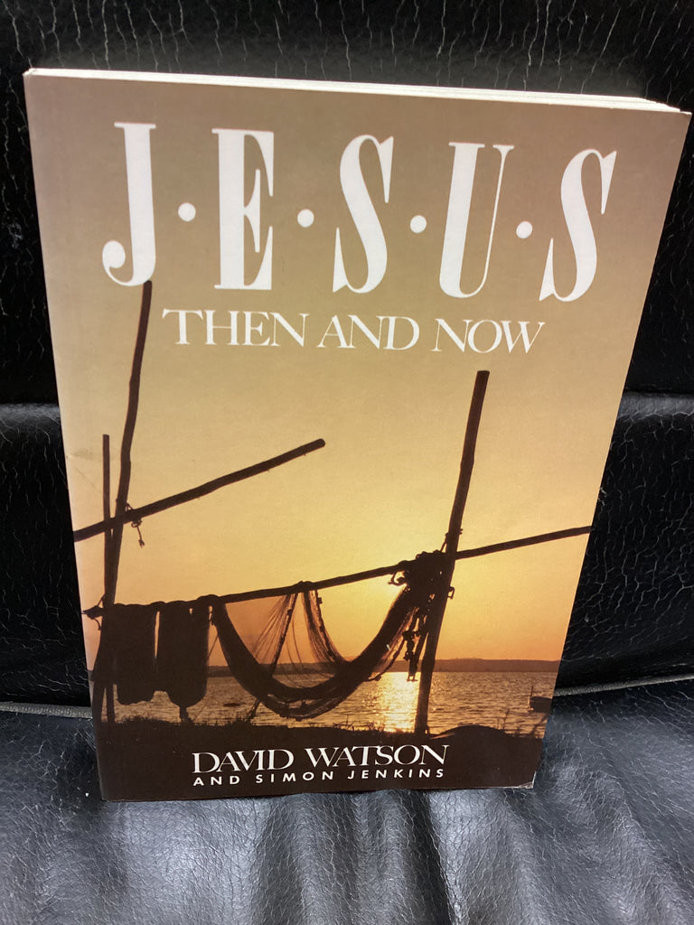 Jesus Then and Now (Used Copy)