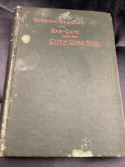 Through Eye-Gate and Ear-Gate into the City of Child-Soul (Used Copy)