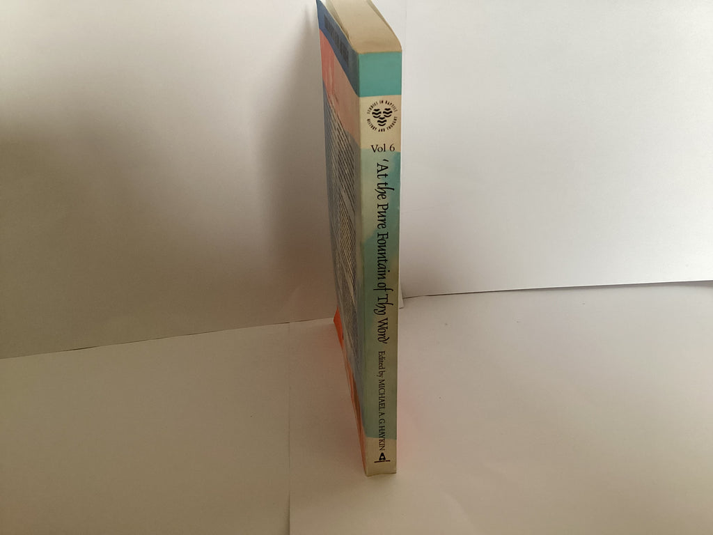 At the Pure Fountain of thy Word: Andrew Fuller as An Apologist (John Gowan Collection)