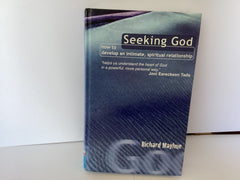 Seeking God: How to Develop an Intimate, Spiritual Relationship (John Gowan Collection)