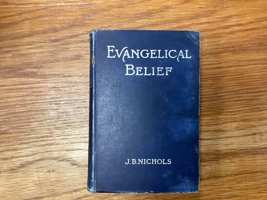 Evangelical Belief (The John Gowan Collection)