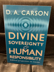 Divine Sovereignty and Human Responsibility (Used Copy)