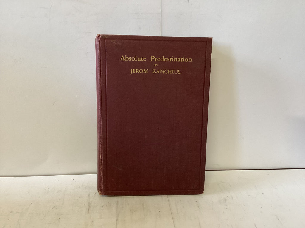 Absolute Predestination (The John Gowan Collection)