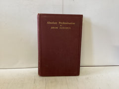 Absolute Predestination (The John Gowan Collection)