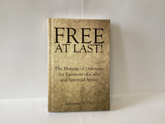 Free at Last: The Message of Galatians for Survivors of Cults and Spiritual Abuse (John Gowan collection)