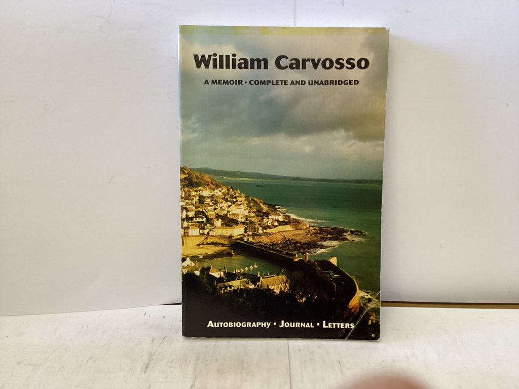William Carvosso A Memoir Complete and Unabridged (The John Gowan Collection)
