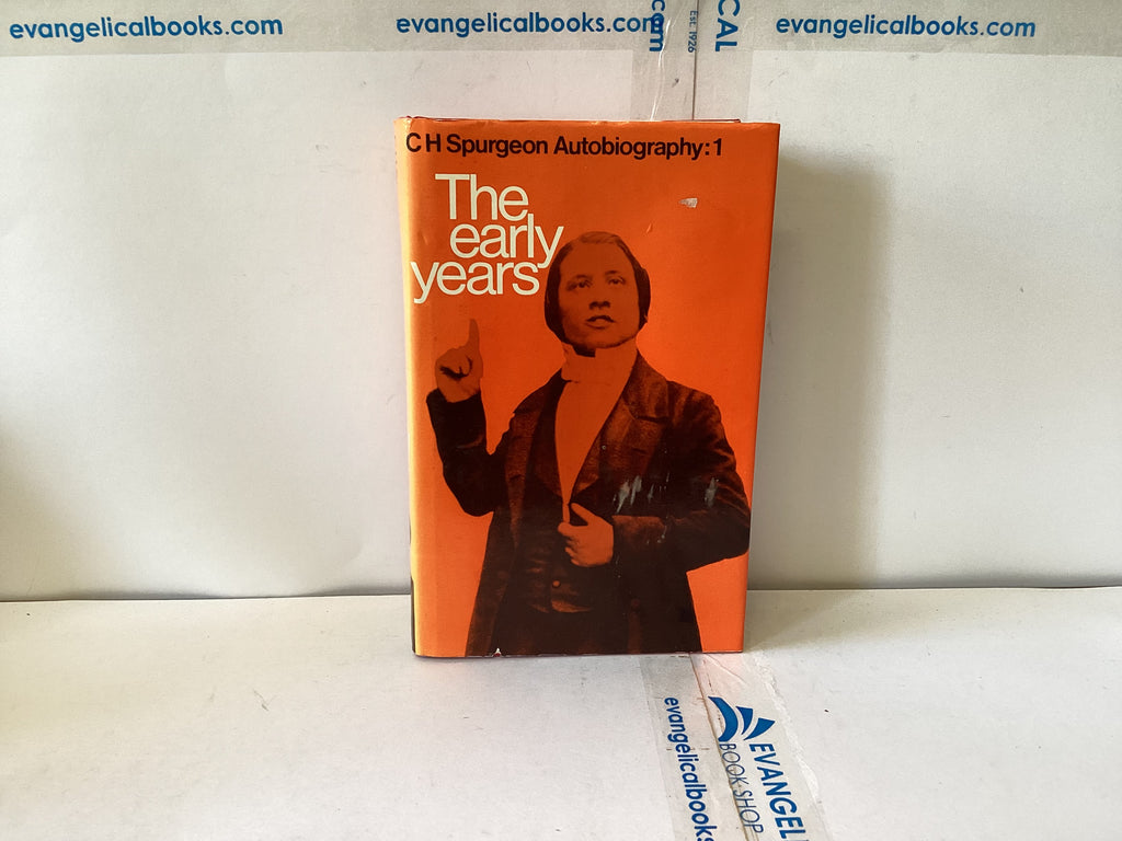 C.H. Spurgeon Autobiography: 1. The Early Years (The John Gowan Collection)