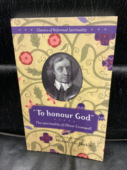 To Honour God - The Spirituality of Oliver Cromwell (Used Copy)