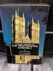 A Short History of the Westminster Assembly (Used Copy)