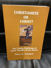 Christianese or Christ?: The Timely Challenge of Jesus' Parable of the Sower (Used Copy)