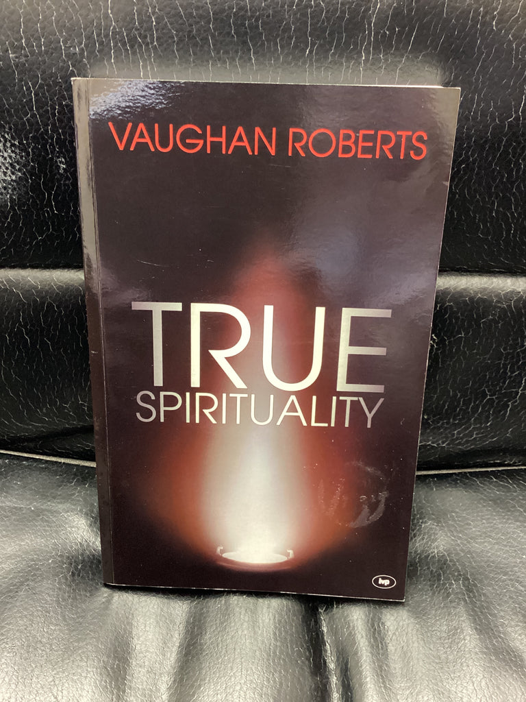True Spirituality (Used Copy)