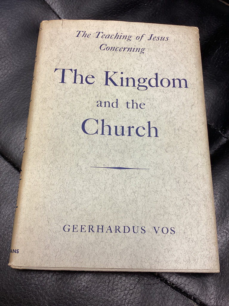 The Kingdom and the Church (Used Copy)