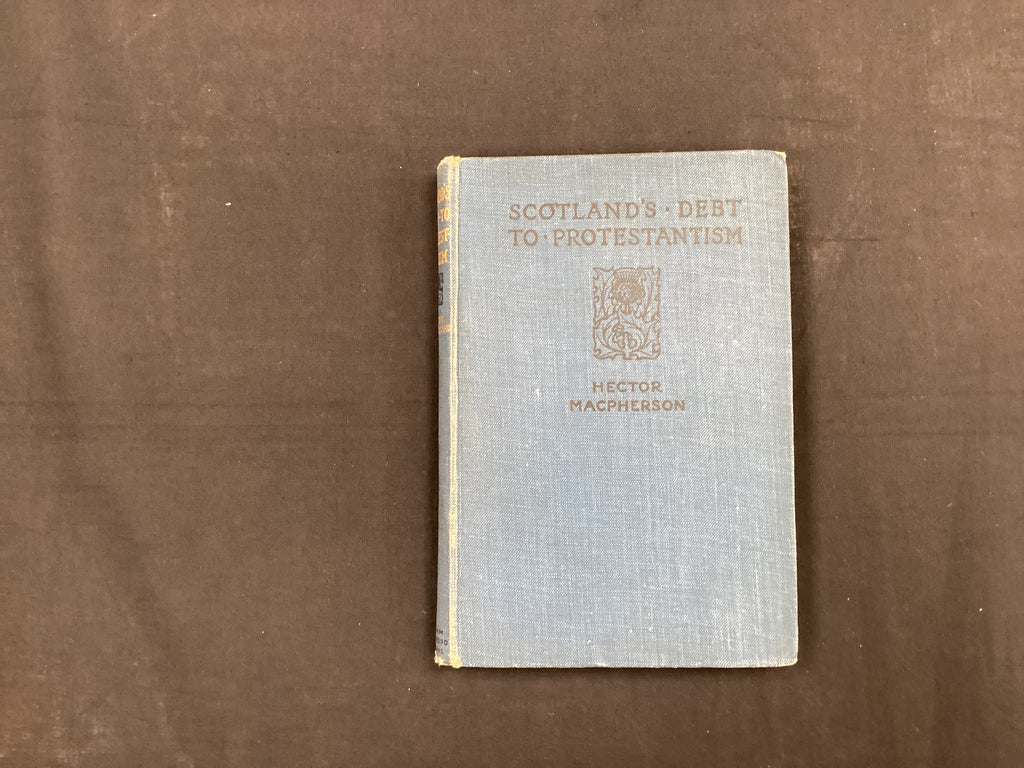 Scotland’s Debt to Protestantism (The John Gowan Collection)