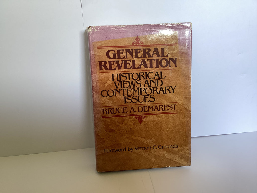 General Revelation: Historical Views and Contemporary Issues (John Gowan Collection)