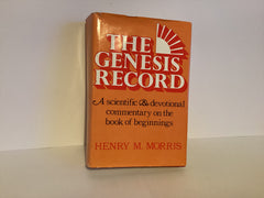 The Genesis Record: Scientific, Devotional and Commentary (John Gowan Collection)